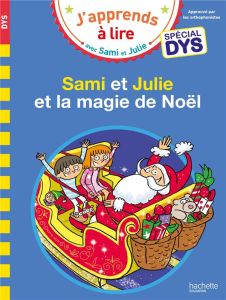 J'apprends à lire avec Sami et Julie : Sami et Julie et la magie de Noël [ADAPTE AUX DYS - Massonaud Emmanuelle - Viron Valérie - Bonté Thérè