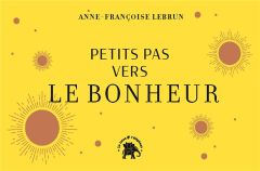 Petits pas vers le bonheur - Lebrun Anne-Françoise