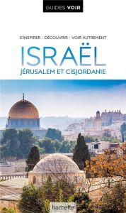 Israël. Jérusalem et Cisjordanie - Robinson Daniel - Clammer Paul - Ardito Fabrizio -