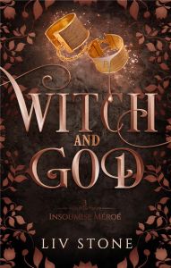 Witch and God Tome 3 : Insoumise Méroé - Stone Liv