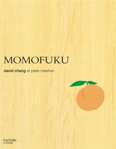 Momofuku - Chang David - Meehan Peter