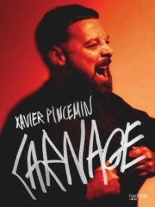 La vraie vie de Xavier Pincemin Carnage - Xavier Pincemin