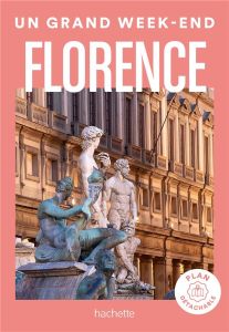 Un grand week-end à Florence. Avec 1 Plan détachable - Follet Jean-Philippe - Clémençon Frédéric - Huot A