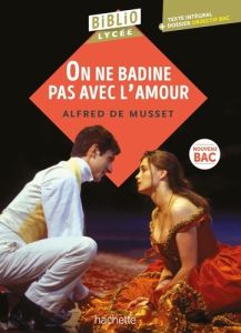 Bibliolycée - On ne badine pas avec l'amour, Alfred de Musset - Musset Alfred de - Bremond Bortoli Véronique