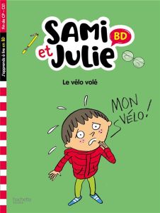 Sami et Julie : Le vélo volé. Fin de CP- CE1 - Massonaud Emmanuelle - Bonté Thérèse