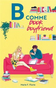 B comme Book Boyfriend - Florie Marie F.