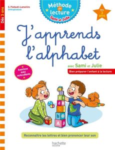 J'apprends l'alphabet - Flahault-Lamorère Geneviève - Amiet Christelle - T