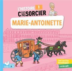 Marie-Antoinette - Desfour Aurélie - Roda Matthieu
