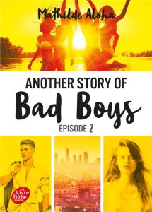 Another story of bad boys Tome 2 - Aloha Mathilde