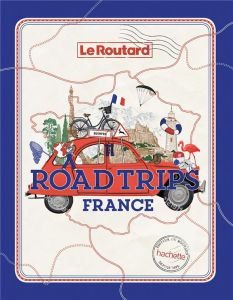 Road Trips France - COLLECTIF