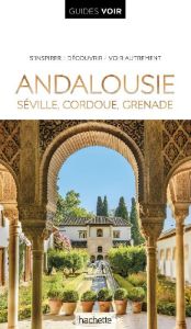 Andalousie. Séville, Cordoue, Grenade - McCurdy Bastida Lynette - Ffrancon Davies Ben - St