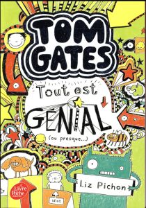 Tom Gates Tome 3 - Pichon Liz