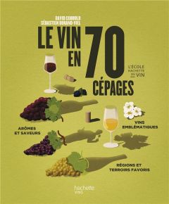Le vin en 70 cépages - Cobbold David - Durand-Viel Sébastien