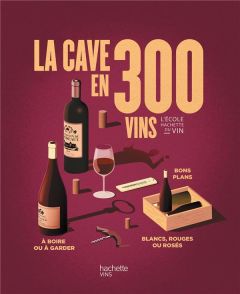 La cave en 300 vins - Bompas Olivier - Mialon Béatrice - Durand-Viel Séb
