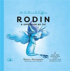 Les Zalliés et les Zaffreux : Rodin a confiance en lui - Malmasson Malory - Phélipon Laure