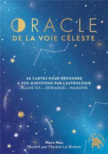 Oracle de la voie céleste. 36 cartes pour répondre à vos questions par l'astrologie, Planètes, Zodia - Neu Marc - Le Richon Florine