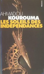 Les soleils des indépendances - Kourouma Ahmadou