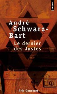 Le dernier des justes - Schwarz-Bart André