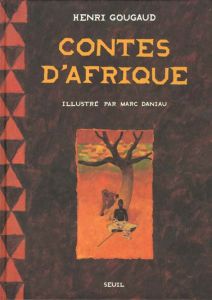 Contes d'Afrique - Daniau Marc - Gougaud Henri
