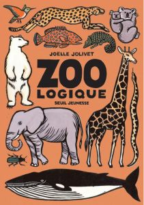 Zoo logique - Jolivet Joëlle