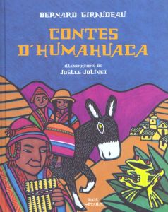Contes d'Humahuaca - Giraudeau Bernard - Jolivet Joëlle
