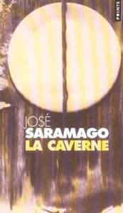 La caverne - Saramago José - Leibrich Geneviève