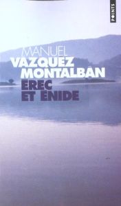 Erec et Enide - Vázquez Montalbán Manuel - Maspero François