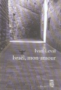 Israël, mon amour - Levaï Ivan