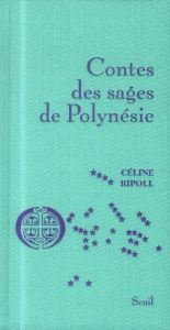Contes des sages de Polynésie - Ripoll Céline