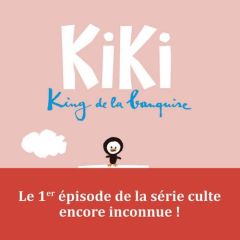 Kiki, king de la banquise : Kiki - Malone Vincent - Cornalba Jean-Louis