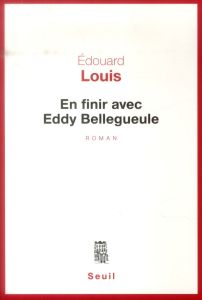 En finir avec Eddy Bellegueule - Louis Edouard