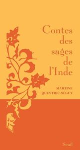 Contes des sages de l'Inde - Quentric-Séguy Martine