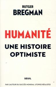Humanité. Une histoire optimiste - Bregman Rutger - Sordia Caroline - Boeykens Pieter