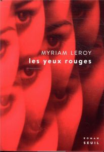 Les yeux rouges - Leroy Myriam