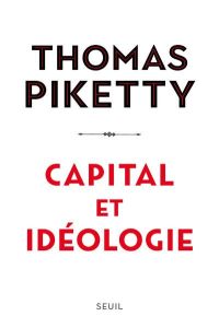 Capital et idéologie - Piketty Thomas