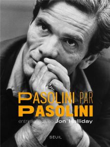 Pasolini par Pasolini - Halliday Jon - Naldini Nico - Ceccatty René de
