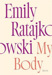 My Body - Ratajkowski Emily - Kiefé Laurence