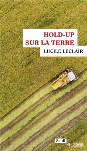 Hold-up sur la terre - Leclair Lucile