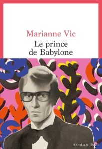 Le Prince de Babylone - Vic Marianne