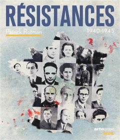 Résistances. 1940-1945 - Rotman Patrick
