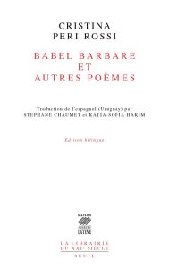 Babel barbare et autres poèmes. Edition bilingue français-espagnol - Peri Rossi Cristina - Chaumet Stéphane - Hakim Kat