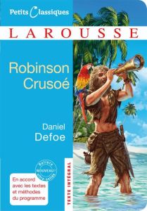 Robinson Crusoé - Defoe Daniel - Amon Evelyne - Borel Pétrus