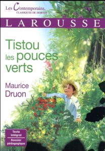 Tistou les pouces verts - Druon Maurice - Mory Catherine
