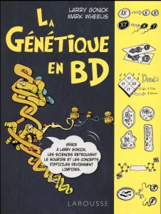 La génétique en BD - Gonick Larry - Wheelis Mark - Gérard Marie-Pierre