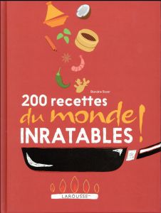 200 recettes du monde inratables ! - Boyer Blandine - Ploton Olivier