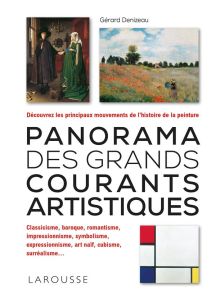 Panorama des grands courants artistiques - Denizeau Gérard