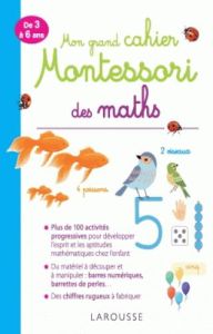 Mon grand cahier Montessori des maths. De 3 à 6 ans - Urvoy Delphine