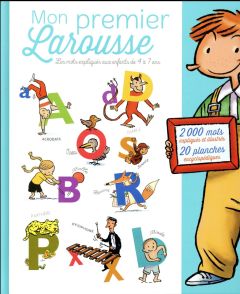 Mon premier Larousse. Les mots expliqués aux enfants de 4 à 7 ans - Cheminée Pascale - Lentin Laurence - Chauvel Denis