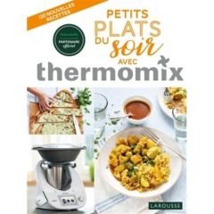 Petits plats du soir avec Thermomix - André Noëmie - Ploton Olivier