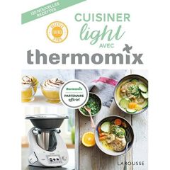 Cuisiner light avec thermomix - Abraham Bérengère - Gaben Axel - Besse Fabrice